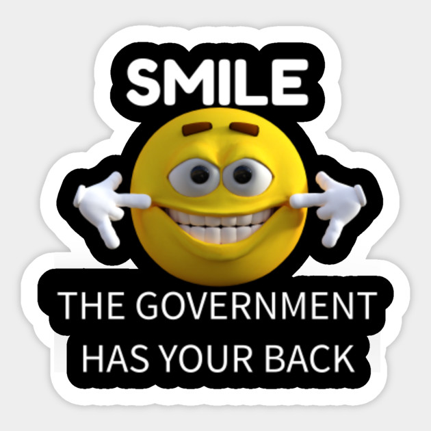 Government Has Your Back Government Sticker TeePublic